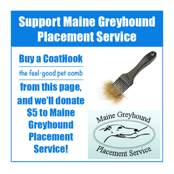 A CoatHook to Benefit Maine <br />Greyhound Placement Service<br />